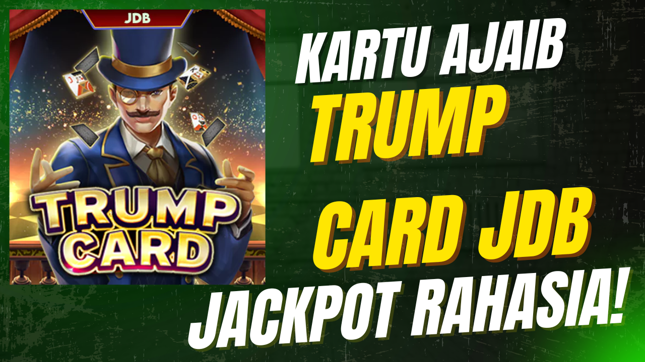 Trump Card JDB - megaplay777.id