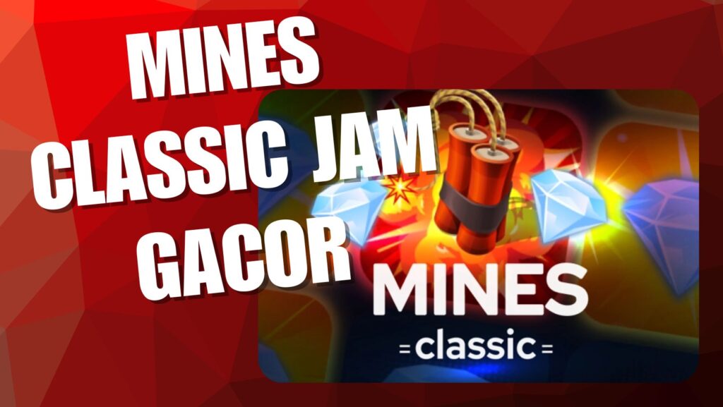 Mines Classic Jam Gacor - douglasjfisher.com